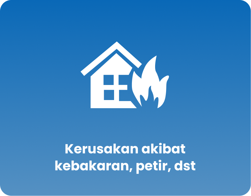 Kerusakan akibat kebakaran, petir dst