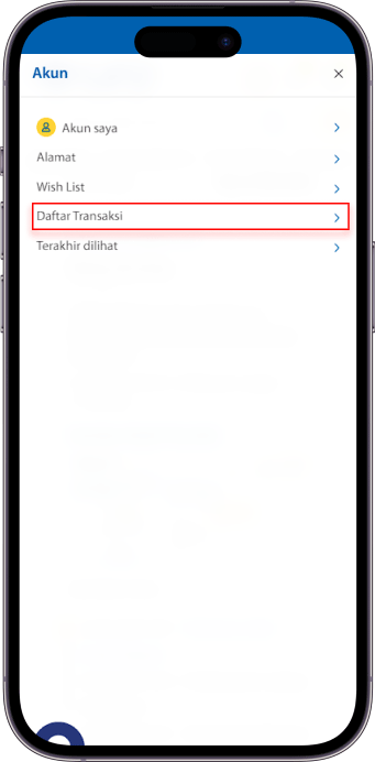 Pilih icon ini setelah itu pilih Daftar Transaksi untuk melihat pesanan Click & Collect